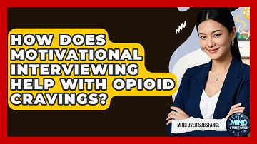 How Does Motivational Interviewing Help With Opioid Cravings? - Mind Over Substance