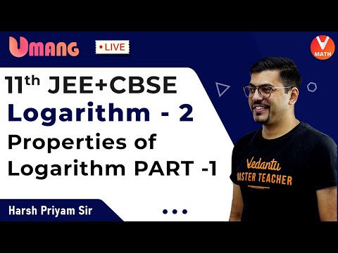 Logarithm L-2 | Class 11 Maths | Properties Of Logarithms Part-1 | JEE + CBSE | Harsh Sir | Vedantu