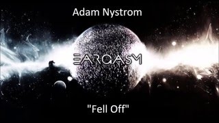 Adam Nystrom - Fell Off