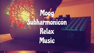 [Ambient] Moog Subharmonicon Relax Music