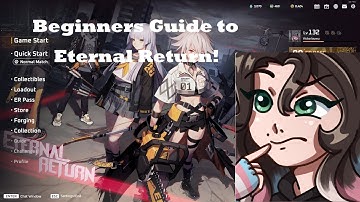 Beginners Guide to Eternal Return!