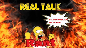 (REAL TALK RANT) LOOTBOXES AND MICROTRANSACTIONS  IS A CANCER IN THIS GAMING INDUSTRY