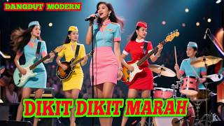 DIKIT DIKIT MARAH || DANGDUT MODERN VIRAL TERBARU 2026 || LAGU KOPLO GALAU PALING ENAK