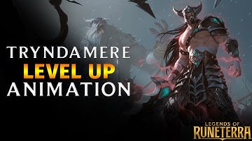 Tryndamere - Level up / Flip Animation