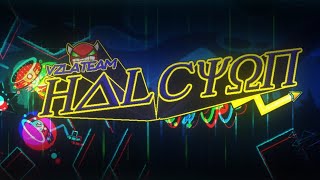 [Layout] "Halcyon" By VZLATeam (Geometry Dash 2.2)