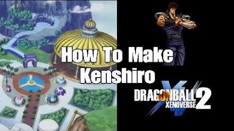 how to make kenshiro from Fist of the North Star character creation Dragon Ball Xenoverse 2