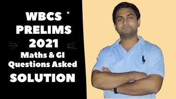 WBCS PRELIMS 2021 Maths & GI Questions Asked Solution | Answer Key WBCS | @SmartMaths
