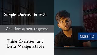 Simple Queries in SQL & Table Creation and Data Manipulation | One shot Class 12 CS | Rajnath Prasad