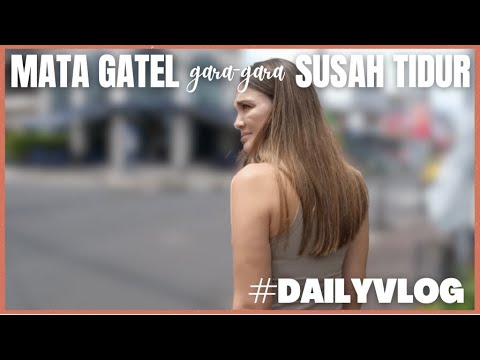 MATA GATEL GARA-GARA SUSAH TIDUR