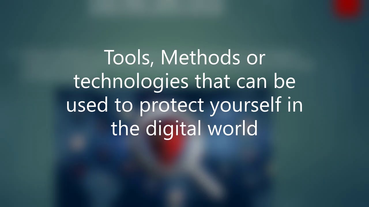 five tools, methods or technologies that you can use to protect ...