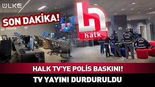 Halk TV'ye Polis Baskını! TV Yayını Durduruldu