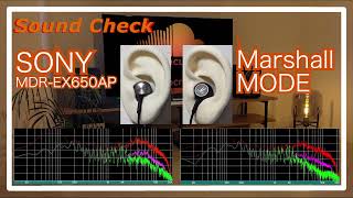 SONY MDR-EX650AP vs Marshall MODE [IEMs In-Ear headphones Sound Comparison イヤホン音比較]