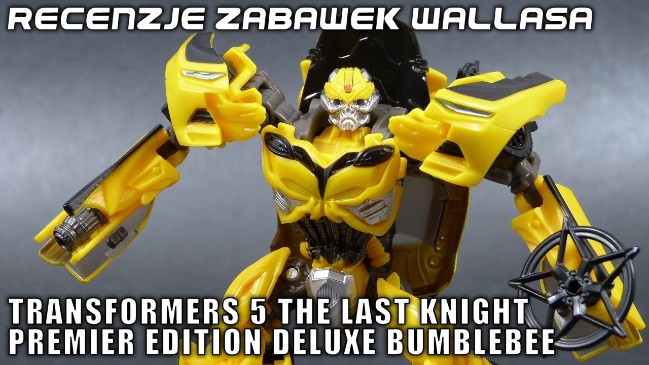 Deluxe Bumblebee Z Transformers 5 Ostatni Rycerz The Last Knight Recenzje Zabawek Wallasa