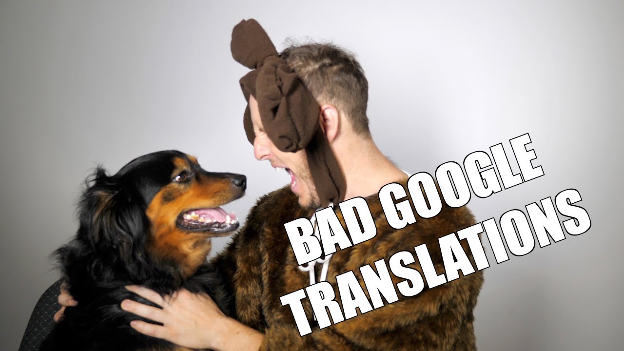 Bad Google Translations! YouTube