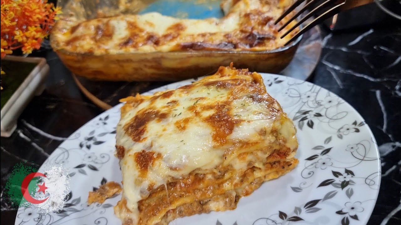 أروع وألذ لازانيا صنع منزلي👌بطريقة سهلة و إحترافية والبنة ياخويا ياخويا 😋