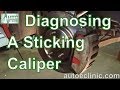 How to Diagnose and Repair a Sticking Brake Caliper