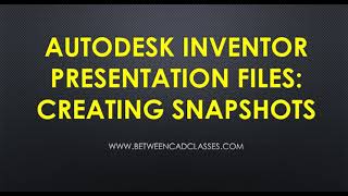 Autodesk Inventor Presentation Files: Creating Snapshots