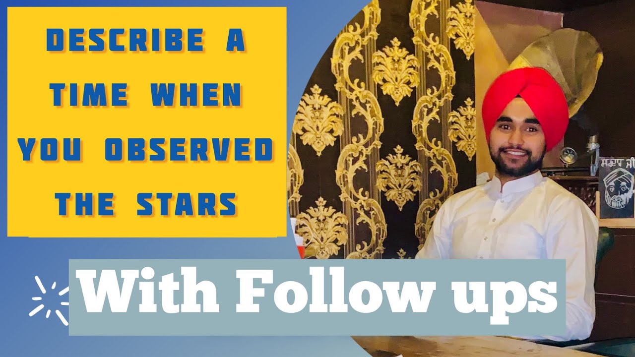 Describe a time when you observed the stars | Time you observed stars cue card | 