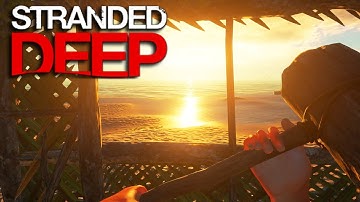 Stranded Deep | Survival Part 8 | PUSHING THE LIMIT!!