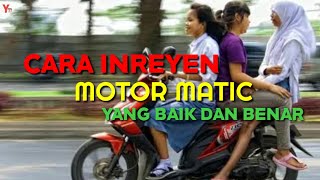 TIDAK SULIT, Ternyata Begini Cara INREYEN Motor Matic Yang Baik Dan Benar