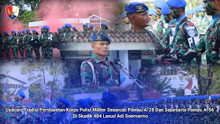 Upacara Tradisi Pembaretan Korps Polisi Militer Sesarcab Pomau A-28 Dan Sejursarta Pomau A-56.