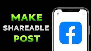 How To Make A Facebook Post Shareable