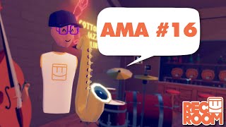 Rec Room AMA #16