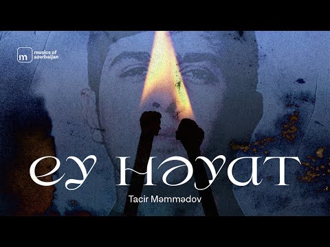Tacir Memmedov - Ey Heyat - Mahni Sozleri - Şarkı sözü - Lyrics