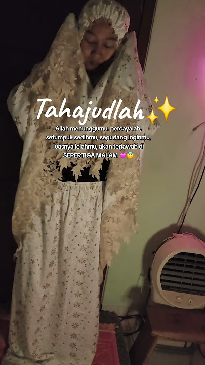tajamnya panah di sepertiga malam 😇 #tahajjud #alhamdulillahforeverything