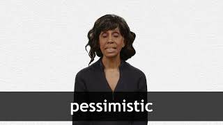 How to pronounce PESSIMISTIC in American English