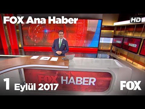 1 Eylül 2017 FOX Ana Haber