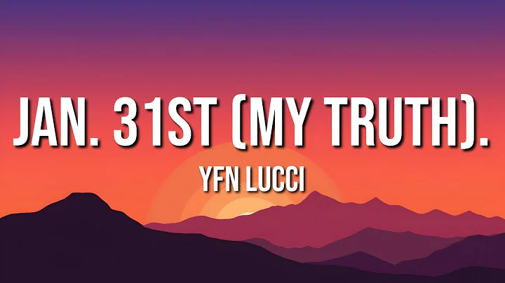 YFN Lucci - JAN. 31ST (MY TRUTH). (Lyrics)