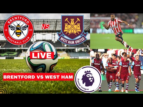 Brentford vs West Ham Live Stream Premier League Football EPL Match Score Commentary Highlights Vivo