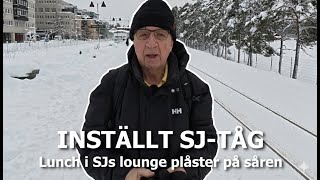 2026-01-06 INSTÄLLT SJ-TÅG - Lunch i SJs lounge gav plåster på såren