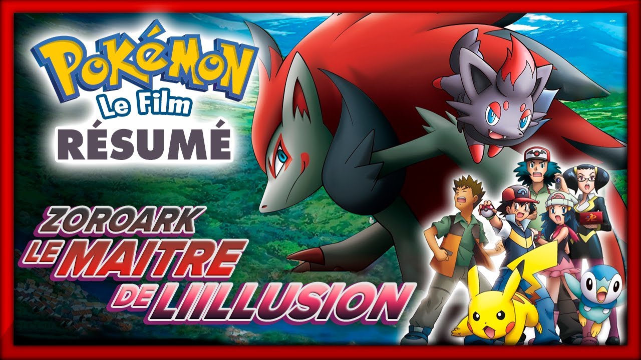Pokémon Le Film 13 - Zoroark le maître de l'illusion [Résumé] - YouTube