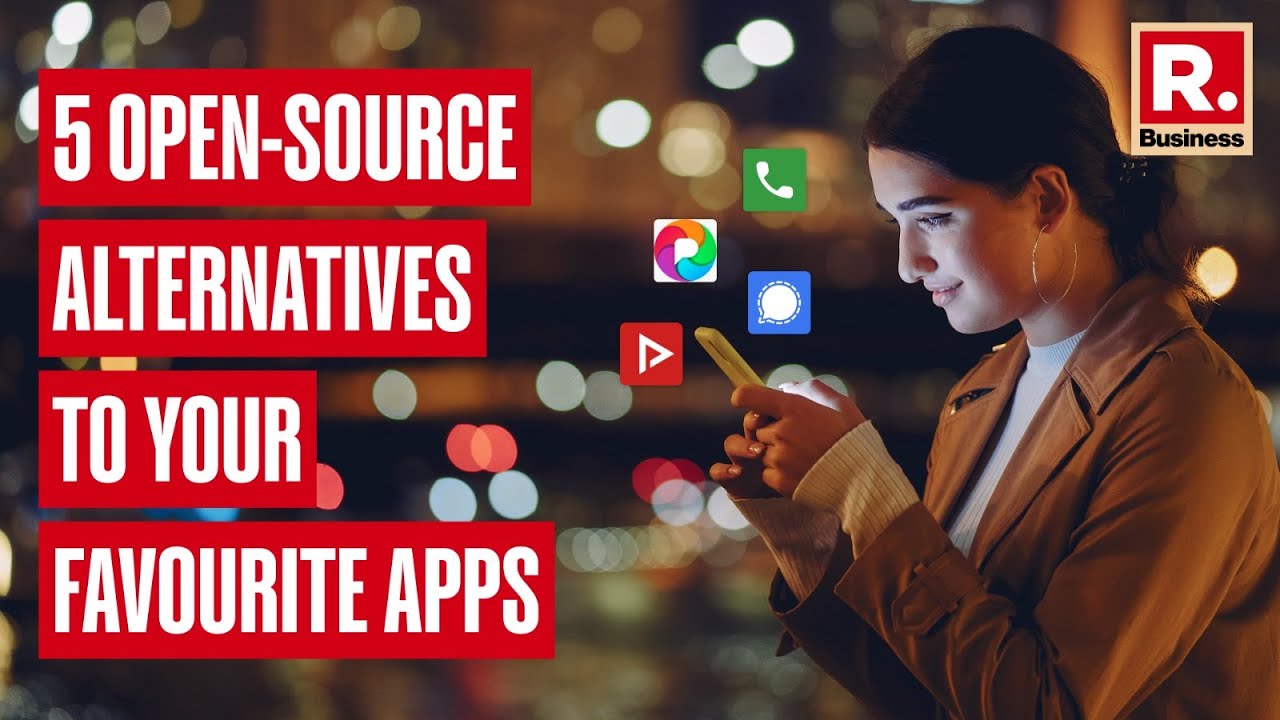 Privacy Matters: Top 5 Open Source Alternatives To Your Favourite Apps ...