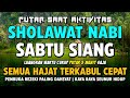 SHOLAWAT JIBRIL PENARIK REZEKI PALING DAHSYAT, Sholawat Nabi Muhammad SAW, Sholawat Jibril Merdu