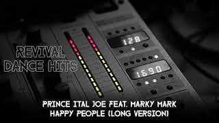 Prince Ital Joe Feat. Marky Mark - Happy People (Long Version) [HQ]