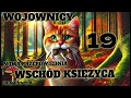 WOJOWNICY NOWA PRZEPOWIEDNIA WSCHÓD KSIĘŻYCA OPOWIEŚĆ O KOTACH DLA DZIECI I MŁODZIEŻY FANTASY KOTY