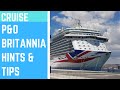 P&O Britannia Hints and Tips!