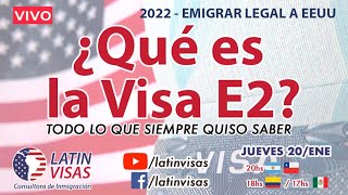 2022 - Cómo emigrar a EEUU con Visa de Inversión - Que es la Visa E2