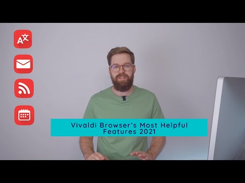 Vivaldi Browser’s Most Helpful Features 2021