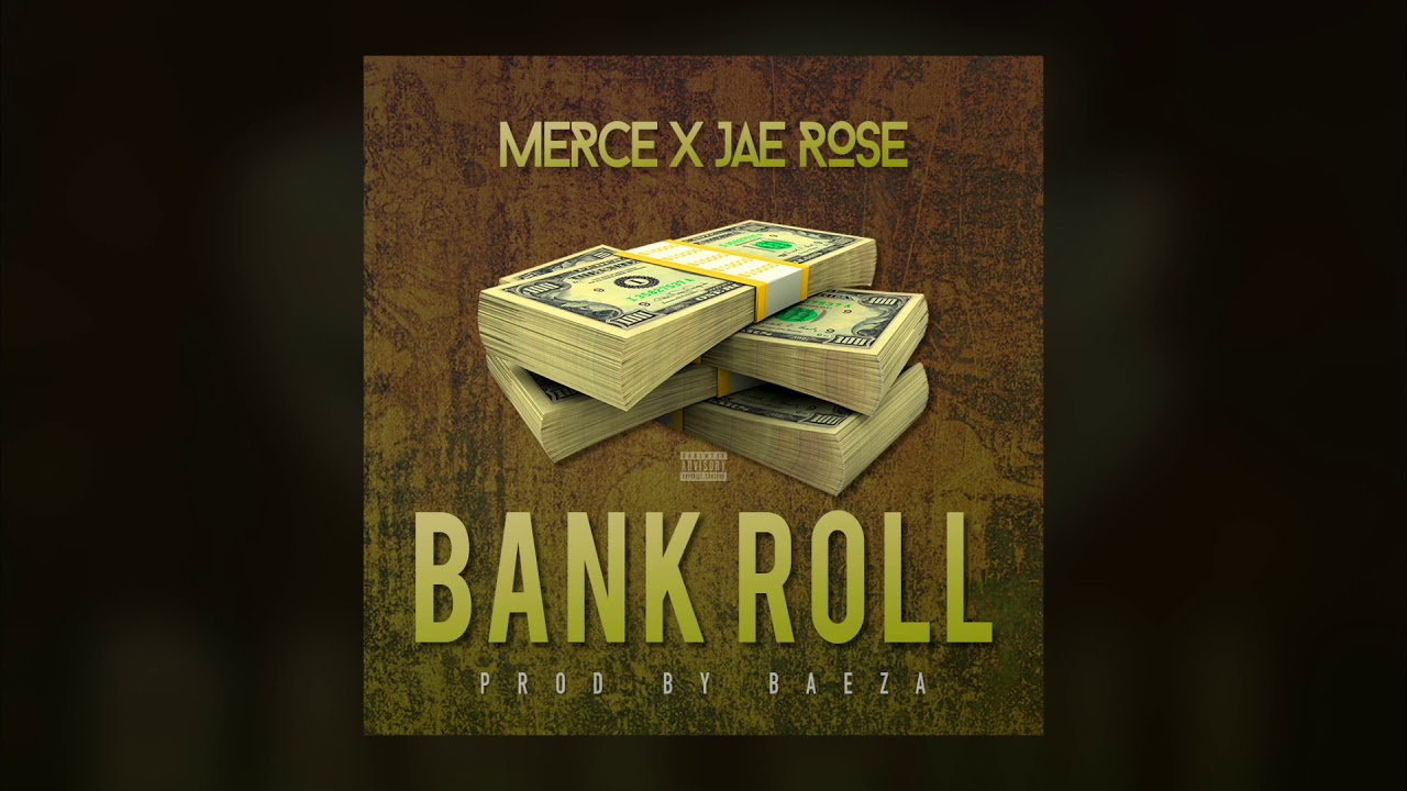 Merce X Jae Rose - Bank Roll (Prod By. Baeza) - YouTube