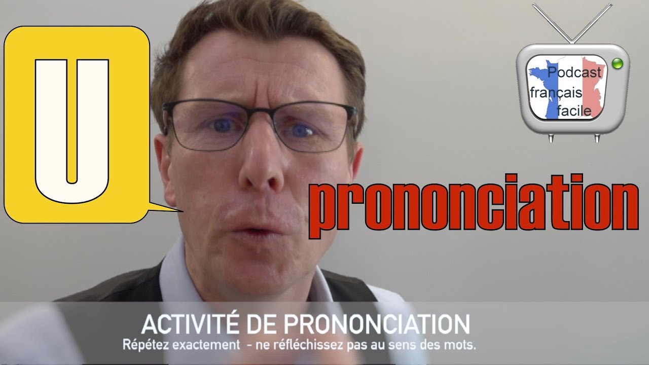 prononciation U   leçon et exercices    phonétique FLE