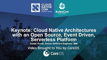 Keynote: Cloud Native Architectures with an Open Source, Event Driven, Serverless Platform
