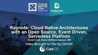 Keynote: Cloud Native Architectures with an Open Source, Event Driven, Serverless Platform Wealth