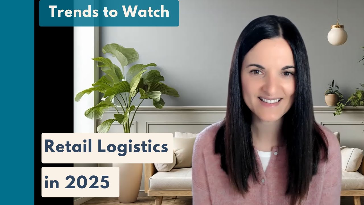 Retail Logistics Trends to Watch in 2025 - YouTube