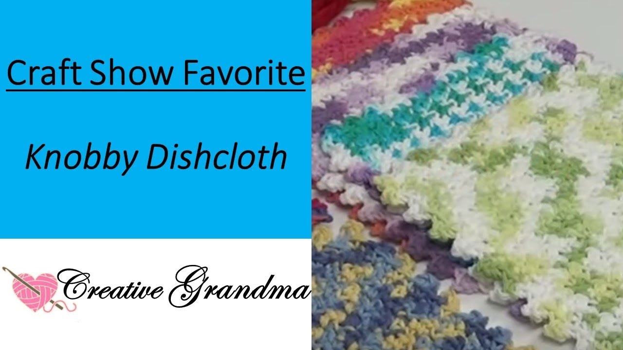 How To Crochet The Knobby Dishcloth