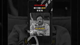 RGV's Raw Filmmaking Truth #FilmmakingTips #DirectorAdvice #wtfm