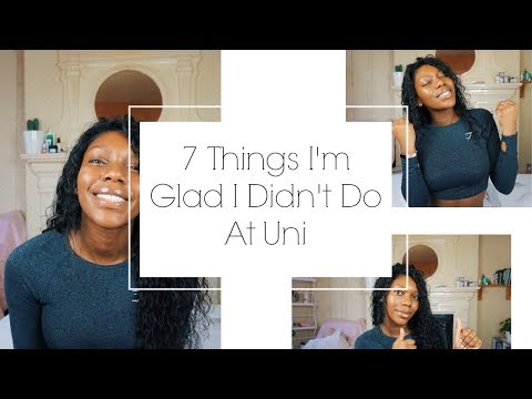 Видео: 7 THINGS I'M GLAD I DIDN'T DO AT UNI